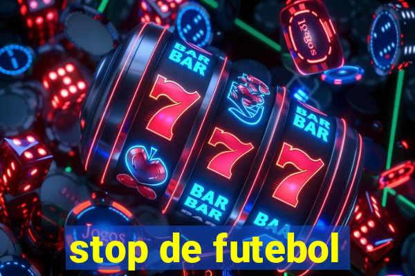 stop de futebol