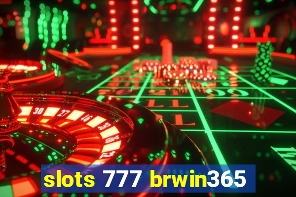 slots 777 brwin365