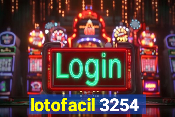 lotofacil 3254