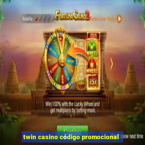 twin casino código promocional