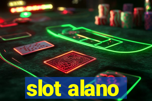 slot alano