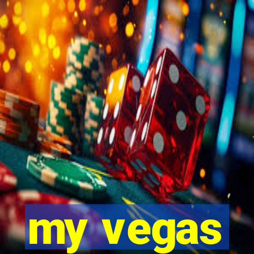 my vegas