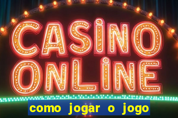 como jogar o jogo do tigre online