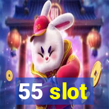 55 slot