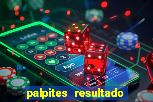 palpites resultado correto jogos de hoje