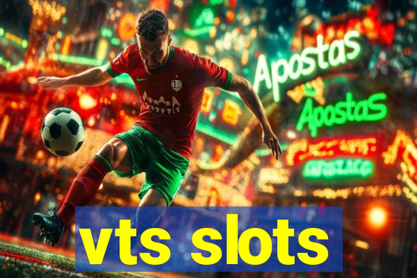 vts slots