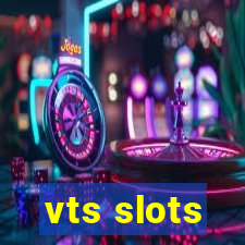 vts slots