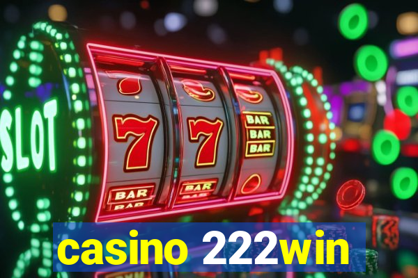 casino 222win