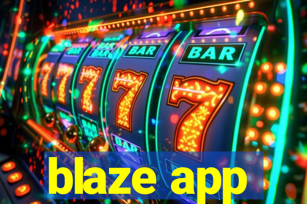 blaze app