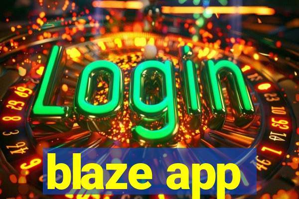 blaze app