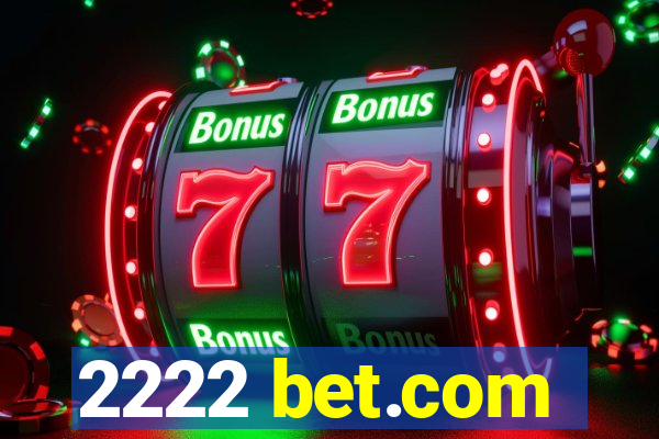 2222 bet.com