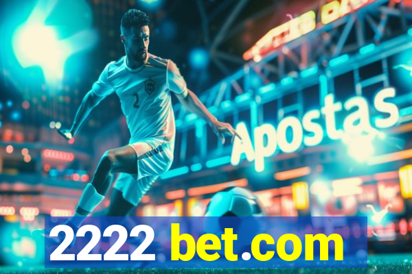 2222 bet.com