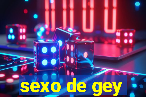 sexo de gey