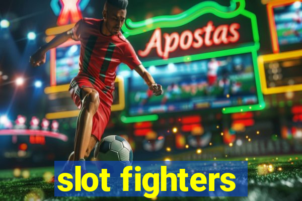 slot fighters