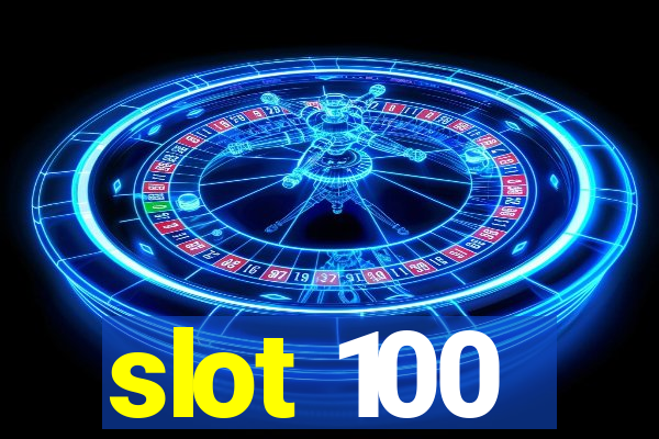 slot 100