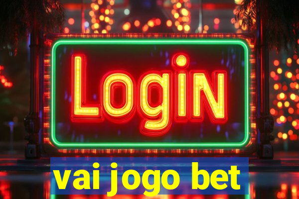 vai jogo bet