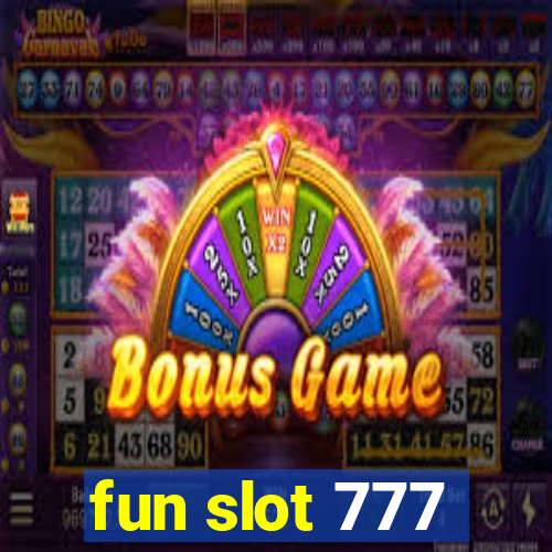 fun slot 777