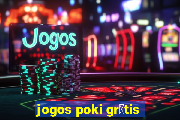 jogos poki gr谩tis