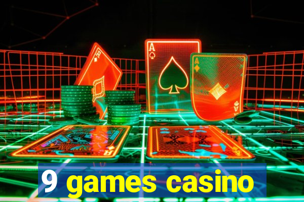 9 games casino