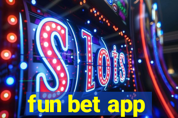 fun bet app