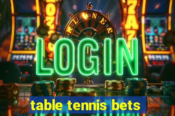 table tennis bets