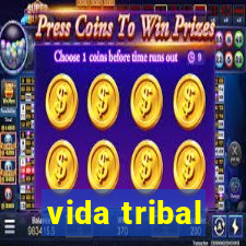 vida tribal