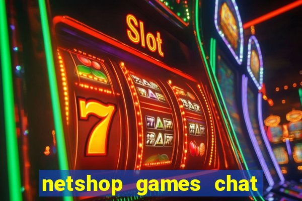 netshop games chat ao vivo