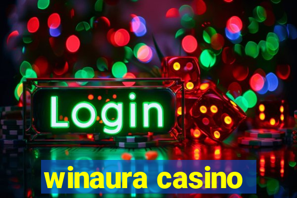 winaura casino