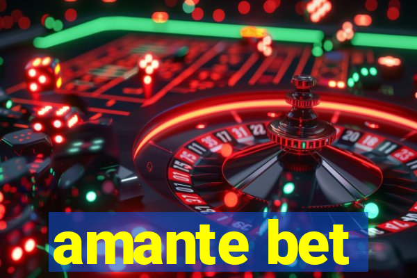 amante bet