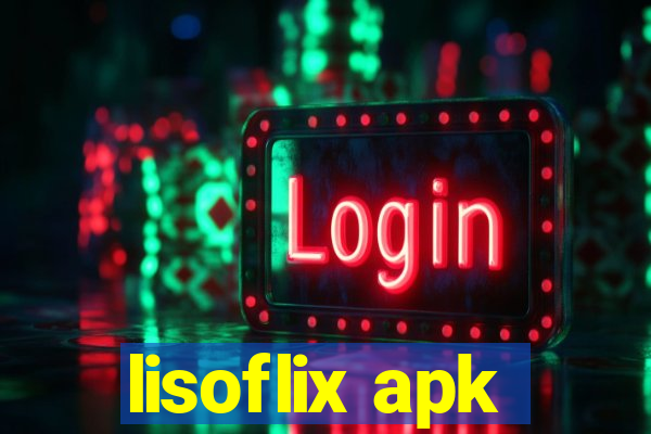 lisoflix apk