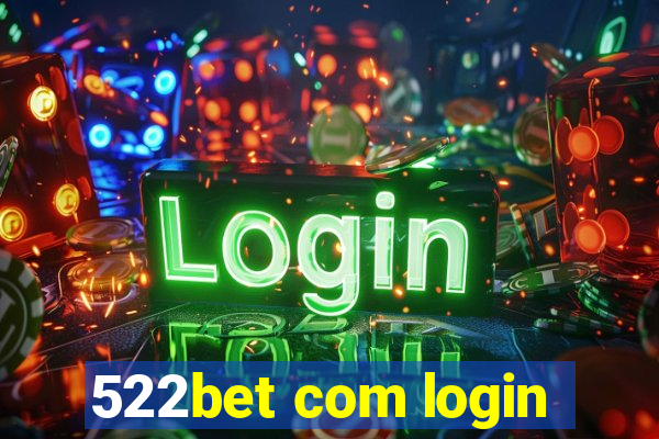 522bet com login