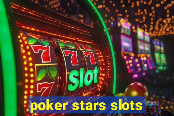 poker stars slots