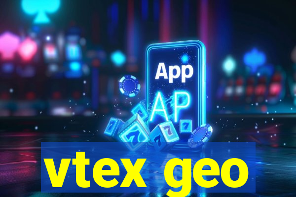 vtex geo