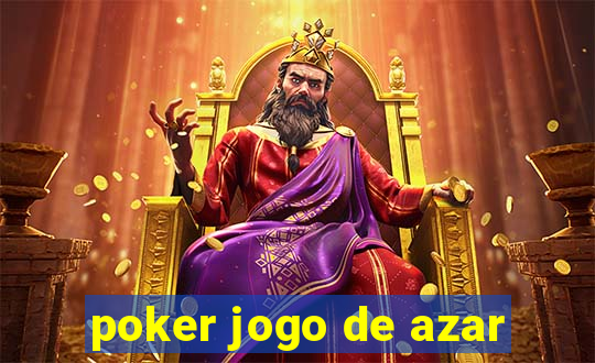 poker jogo de azar