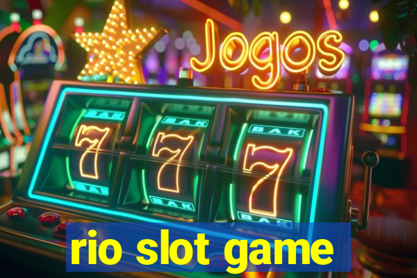 rio slot game