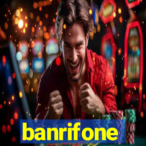 banrifone