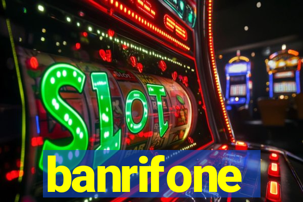 banrifone