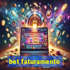 bet faturamento