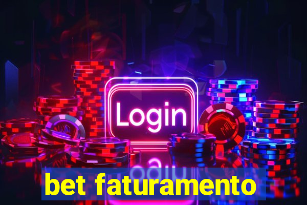 bet faturamento