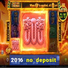 2016 no deposit casino bonus