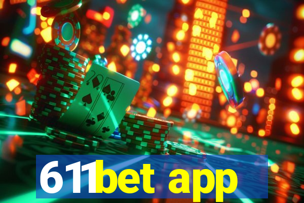 611bet app