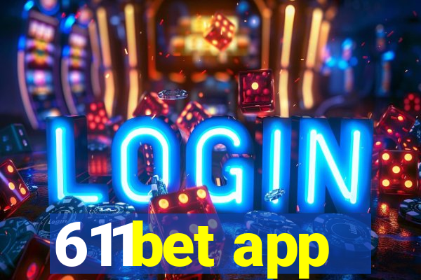 611bet app