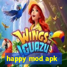 happy mod apk