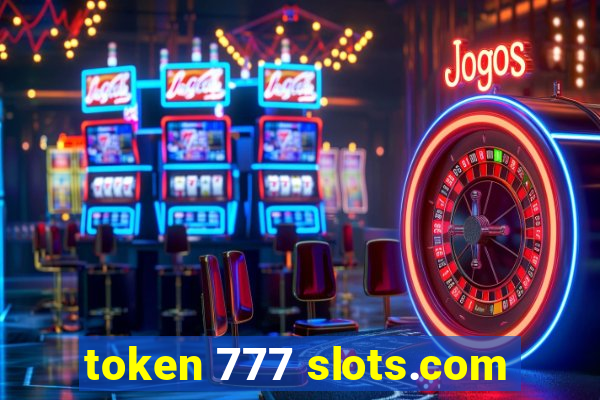 token 777 slots.com