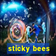 sticky bees