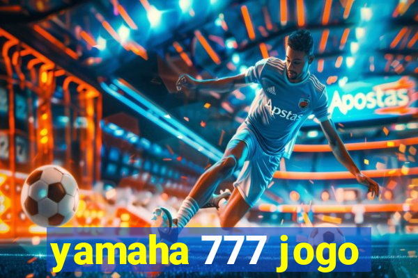 yamaha 777 jogo