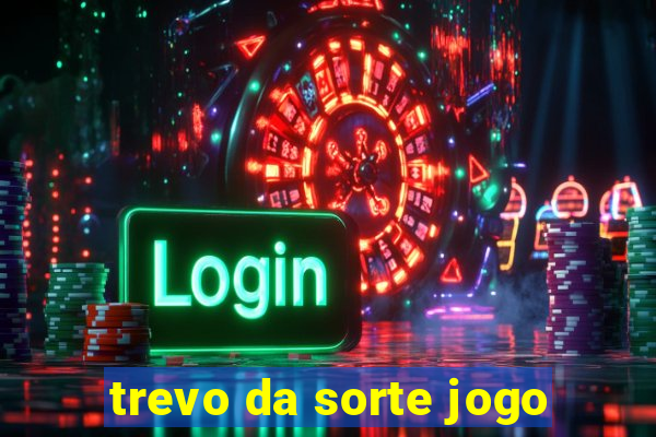 trevo da sorte jogo