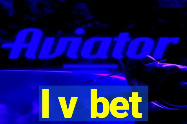 l v bet