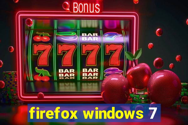 firefox windows 7