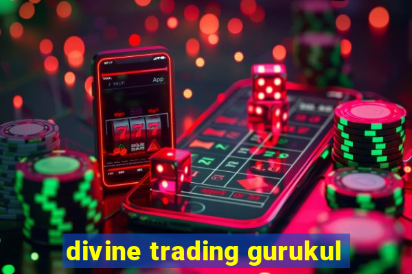 divine trading gurukul